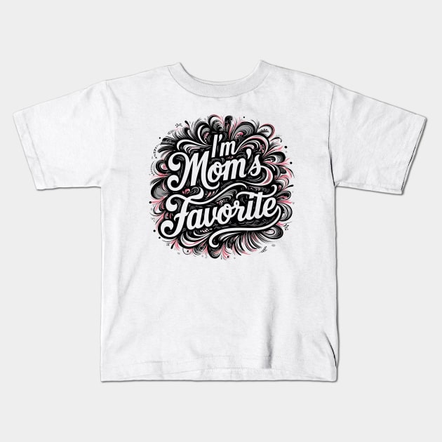 Elegant cursive lettering boldly declares "I'm Mom's Favorite"children and kids Kids T-Shirt by TRACHLUIM